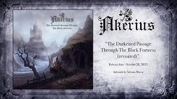 Akerius - The Darkened Passage Through The Black Fortress (revisited) (2023, dungeon synth)