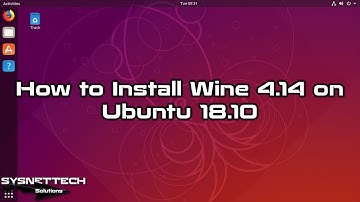 How to Install Wine 4.14 on Ubuntu 18.10 | Run Windows Apps in Linux | SYSNETTECH Solutions
