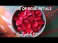 Rose petals DIY | rose petals use |3 best use of rose | गुलाब पत्तिया को कैसे use करे