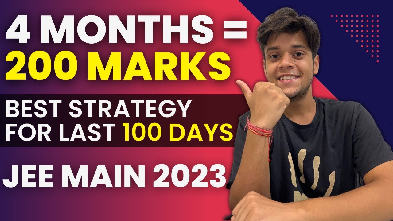 4 Month Strategy to score 200+ in JEE Main 2023 || Jee Main 99%ile ...