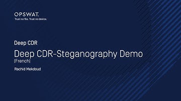 Deep CDR Technology: Prevent File-Based Threats with Steganography Demo (French) | OPSWAT