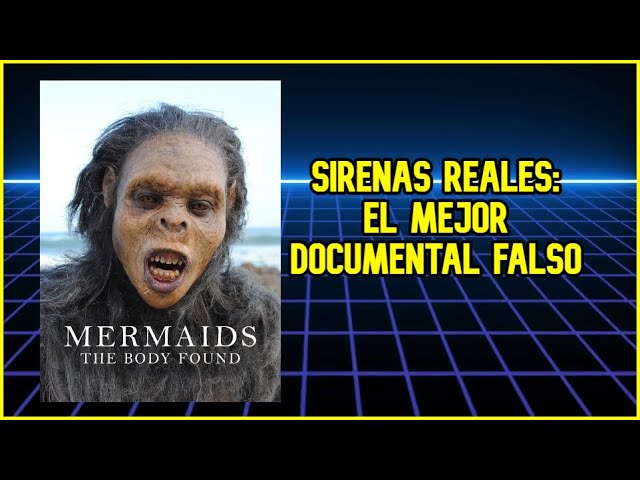Sirenas Reales Encontradas Con Vida En Discovery Channel SIRENAS: El
