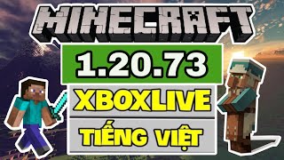 🔥Cách Tải Minecraft PE 1.20.73 Chính Thức - Có Tiếng Việt - Đăng Nhập Được Xboxlive