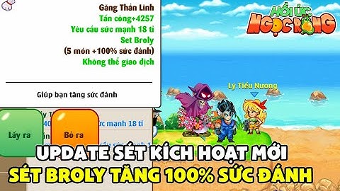 Hồi Ức Ngọc Rồng - Update Mới Tại Vòng Quay Lý Tiểu Nương, Cập Nhật Sét Kích Hoạt Broly Mới