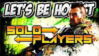 CoD Ghosts: SOLO PLAYERS feat. TheMarkOfJ - "Let's Be Honest" (Call of Duty Ghost Gameplay)