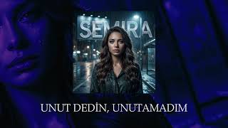 Unut Dedin, Unutamadım - Semira - Ai ( 2026 Offical )