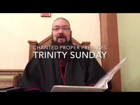Chanted Proper Prefaces 5: Trinity Sunday - YouTube