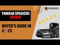 Buyers guide 2023 best yamaha speaker