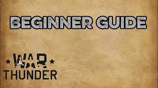War Thunder Beginner Guide 2026 (10 Tips to Get Better Fast)
