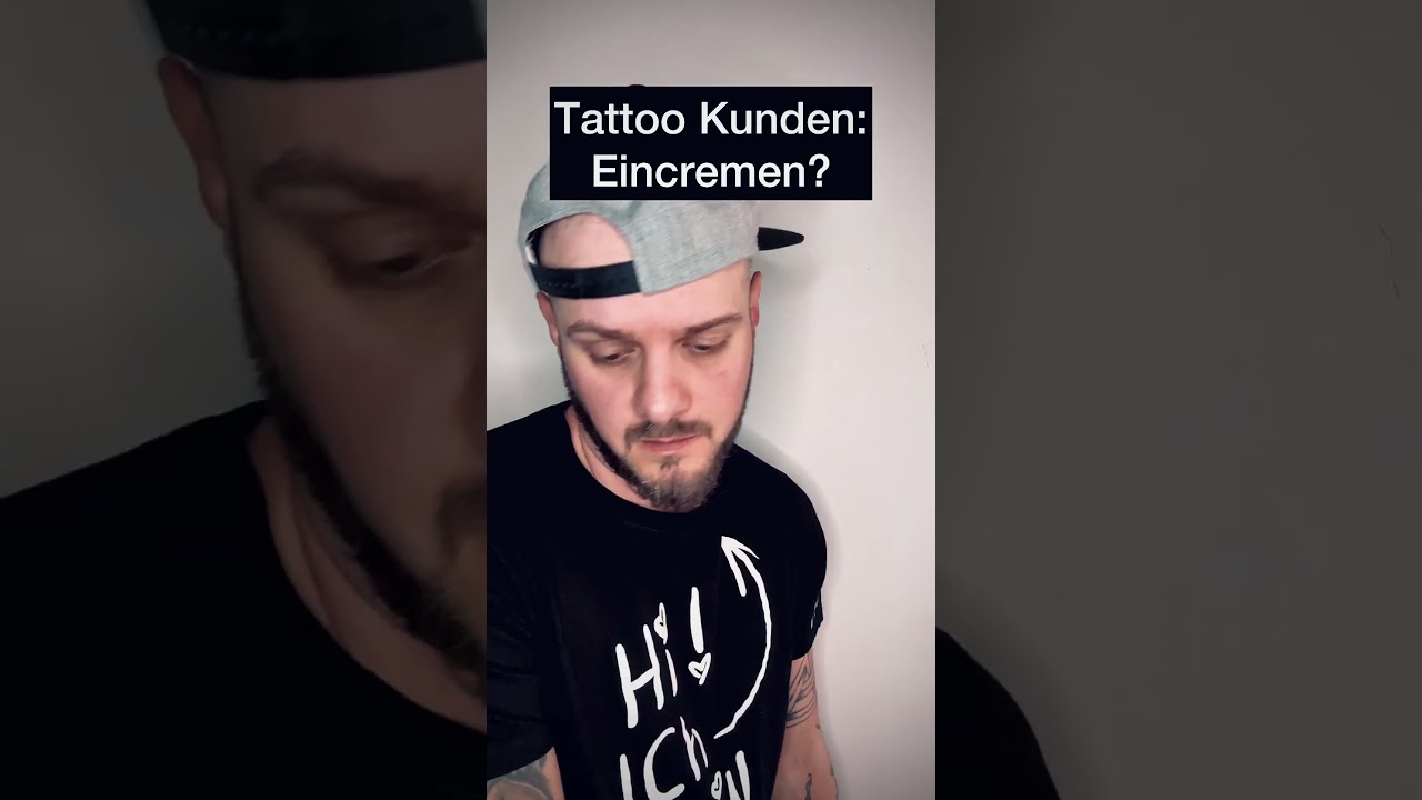 Tattoo Kunden: Eincremen?