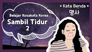 Belajar Kosakata Korea Sambil Tidur 2 // Kata Benda | 라면쌤 - Ramyunssaem