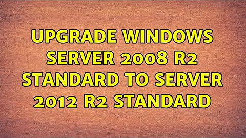 Upgrade Windows Server 2008 r2 standard to Server 2012 R2 standard