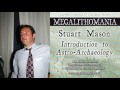 Stuart mason  introduction  lastroarchologie audio  megalithomania 2007
