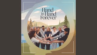 Hand in Hand Forever