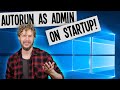 How to Auto Run any Program as Admin on Startup in Windows 10 (Without Prompt!)