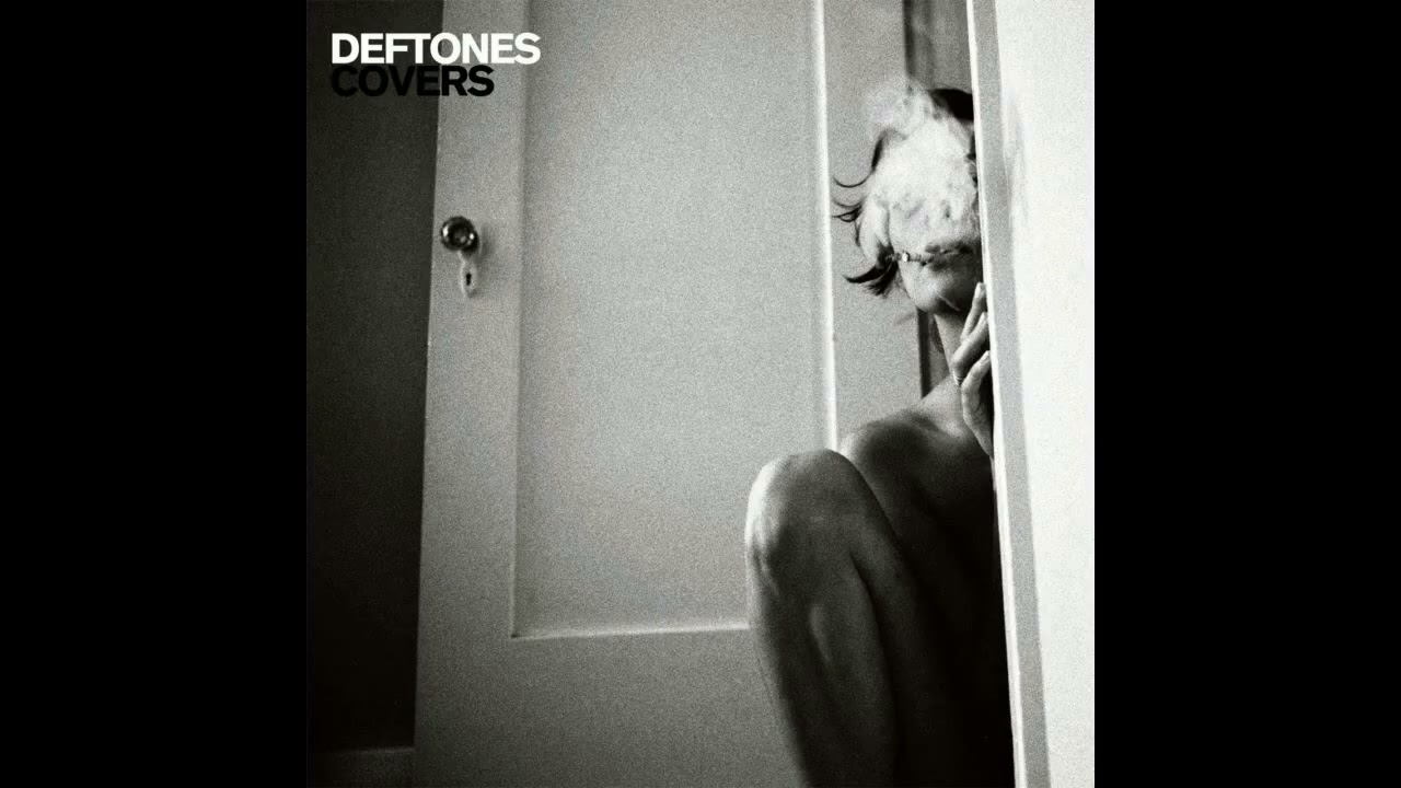 Deftones - Covers (Compilation album) 2011