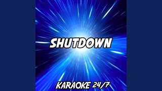 Shutdown (Karaoke Version) (Originally Performed by Skepta)