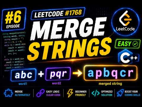 LeetCode #6: 1768. Merge Strings Alternately | Easy C++ Solution for Beginners