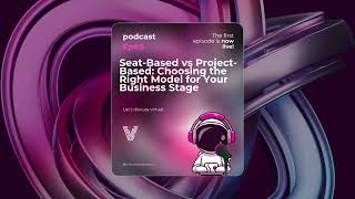 The Remote Revolution Episode 105 – Remote Team Models: Seat-Based or Project-Based?