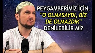 Peygamberimiz için, \