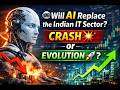 👉 🤖 Will AI Replace the Indian IT Sector? Crash 💥 or Evolution 🚀?
