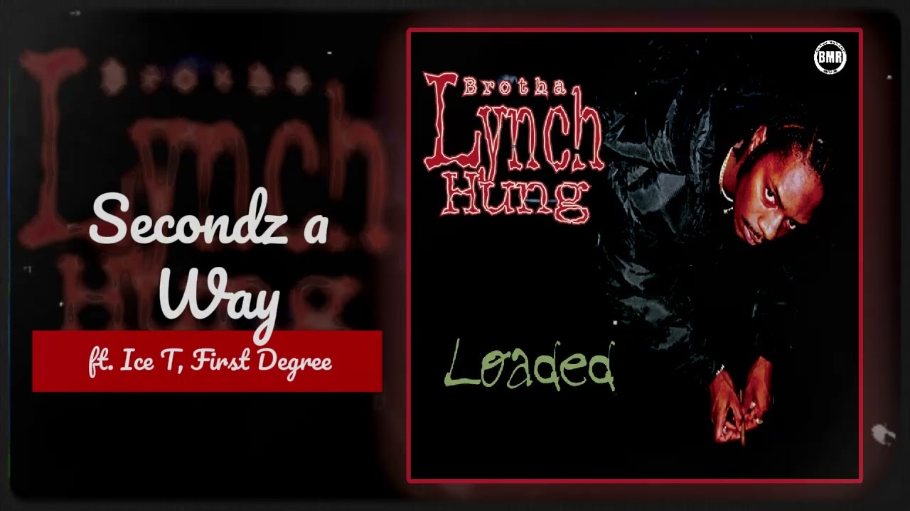 Brotha Lynch Hung ft. Ice T, First Degree - Secondz a Way