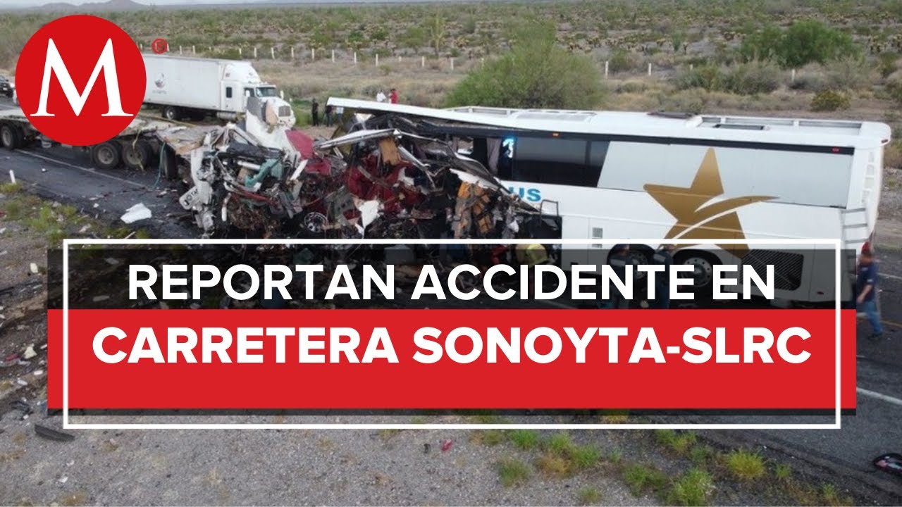 Accidente carretero en Sonora deja al menos 16 muertos y 22 heridos ...