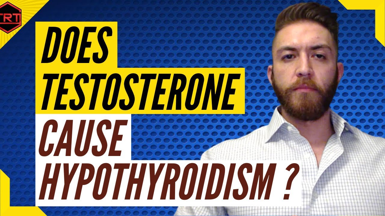 Can TRT Cause Hypothyroidism? 