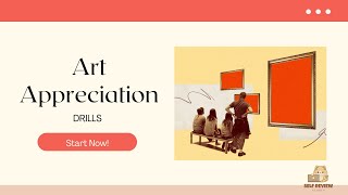LET REVIEWER SEPTEMBER 2025: Art Appreciation Drills (GENED)