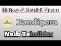 Bandipora(History &amp; Tourist places)/NT
