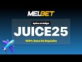 Código Promocional Melbet Puerto Rico JUICE25 — Desbloquea un impulso de 150% Bono de Depósito y be