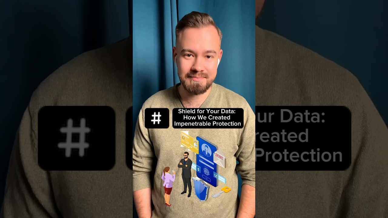 Shield for Your Data: How We Created Impenetrable Protection