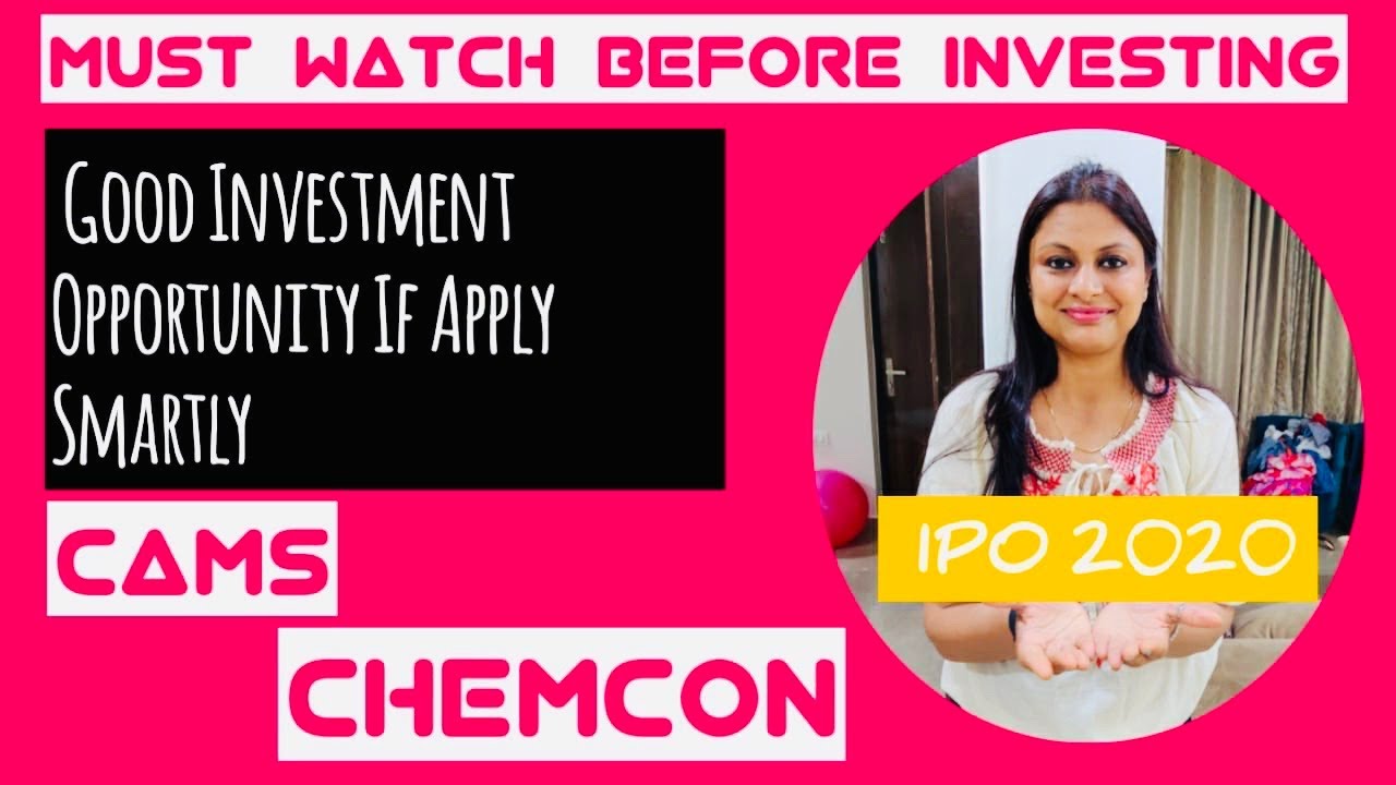 IPO-2020 |GOOD INVESTMENT OPPORTUNITY IF APPLY SMARTLY | CAMS | CHEMCON |BE CAUTIOUS FOR CAMS
