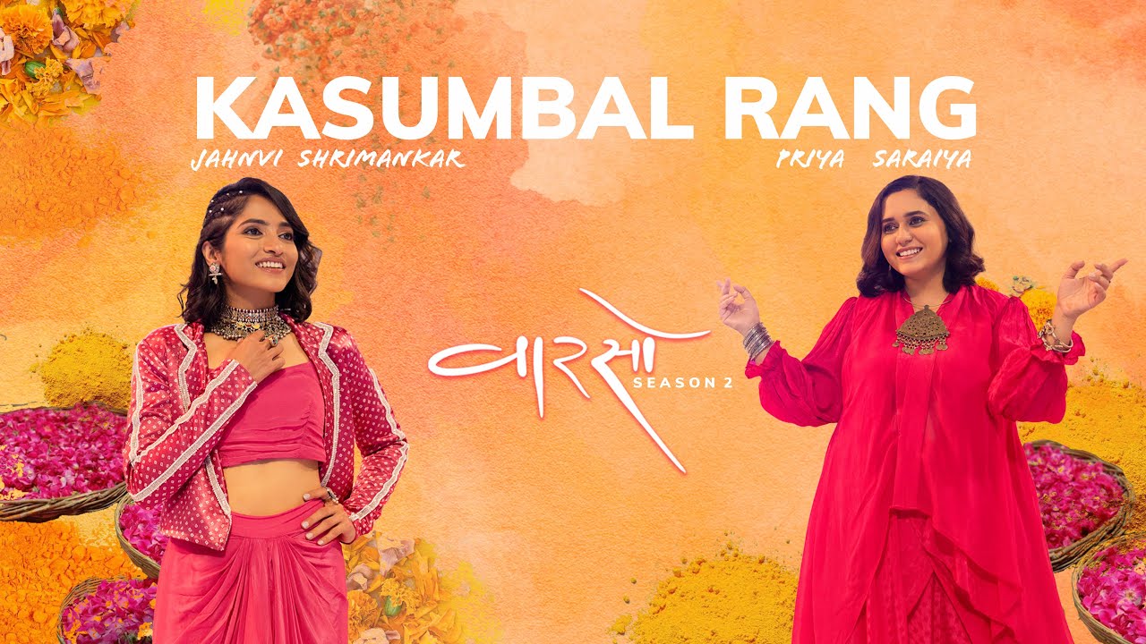 KASUMBAL RANG   JAHNVI SHRIMANKAR  PRIYA SARAIYA  VAARSO   SEASON 2