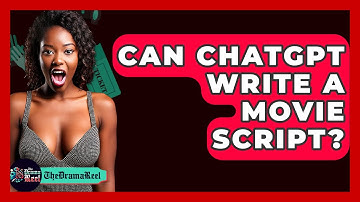 Can ChatGPT Write A Movie Script? - The Drama Reel