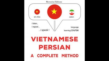 Tiếng Việt - Tiếng Ba Tư: một phương pháp hoàn chỉnh: Vietnamese - Persian : a complete method