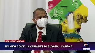 NO NEW COVID 19 VARIANTS IN GUYANA  - CARPHA