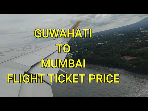 Guwahati to Mumbai Flight Ticket Price 2022 – Guwahati to Mumbai Flight Fare