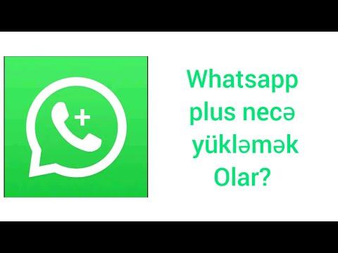 Whatsapp plus necə yükləmək olar? / Whatsapp plus nasıl indirilir?