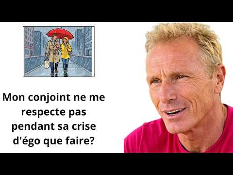 Mon conjoint ne me respecte pas pendant sa crise d'égo que faire?