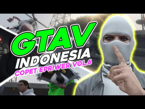 GTA V INDONESIA - COPET EPRIWER VOL.6