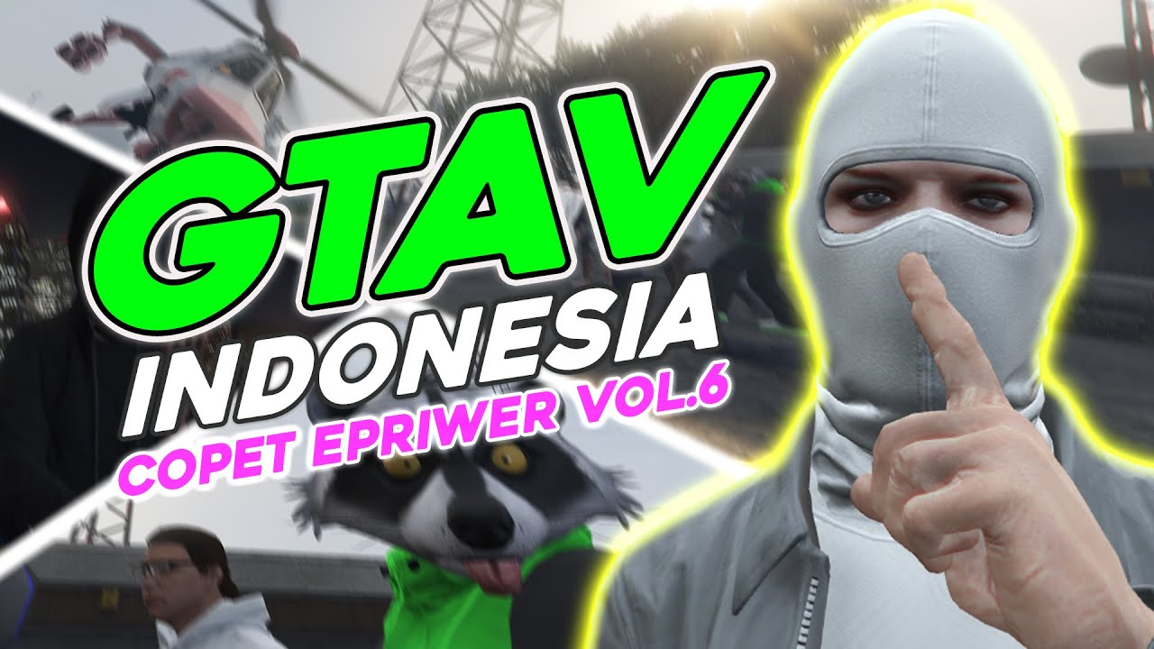 GTA V INDONESIA - COPET EPRIWER VOL.6