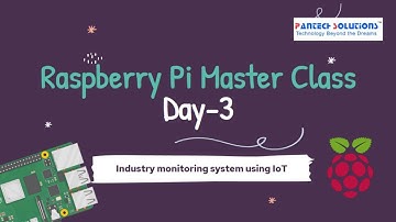 IoT based Industry Monitoring system  | Day-3 Raspberry Pi Master class