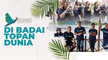 FLOGO MINISTRY - Di Badai Topan Dunia (The Lord’s Our Rock/A Shelter in the Time of Storm)
