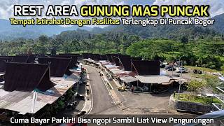 Tempat Istirahat Gratis Dengan View Pegunungan & Kebun Teh!! | Rest Area Gunung Mas Puncak Bogor