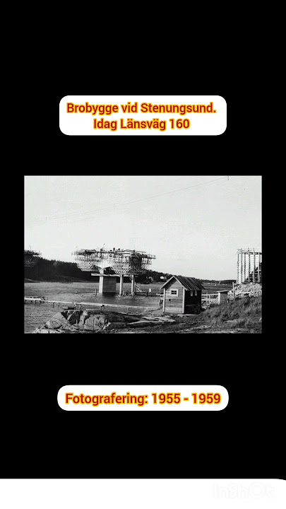 Brobygge vid Stenungsund. Idag Länsväg 160 Fotografering: 1955 - 1959