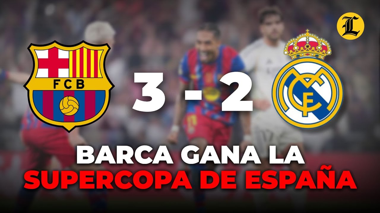 BARCELONA vs REAL MADRID | BARCA GANA LA SUPERCOPA de ESPAÑA y DIMISIÓN ...