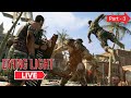DYING LIGHT Gameplay walkthrough No Commentary Part - 3