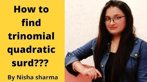 how to find square root of a trinomial quadratic surd?????