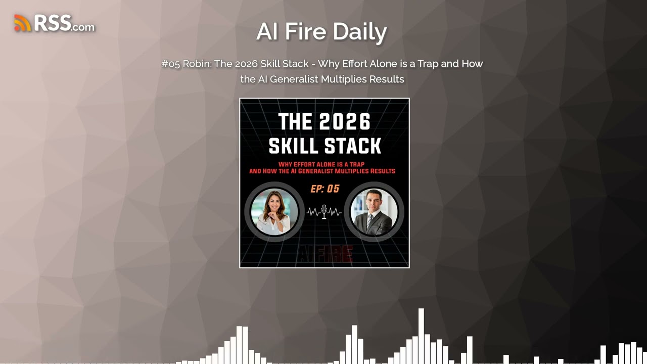 #05 Robin: The 2026 Skill Stack - Why Effort Alone is a Trap and How the AI Generalist...